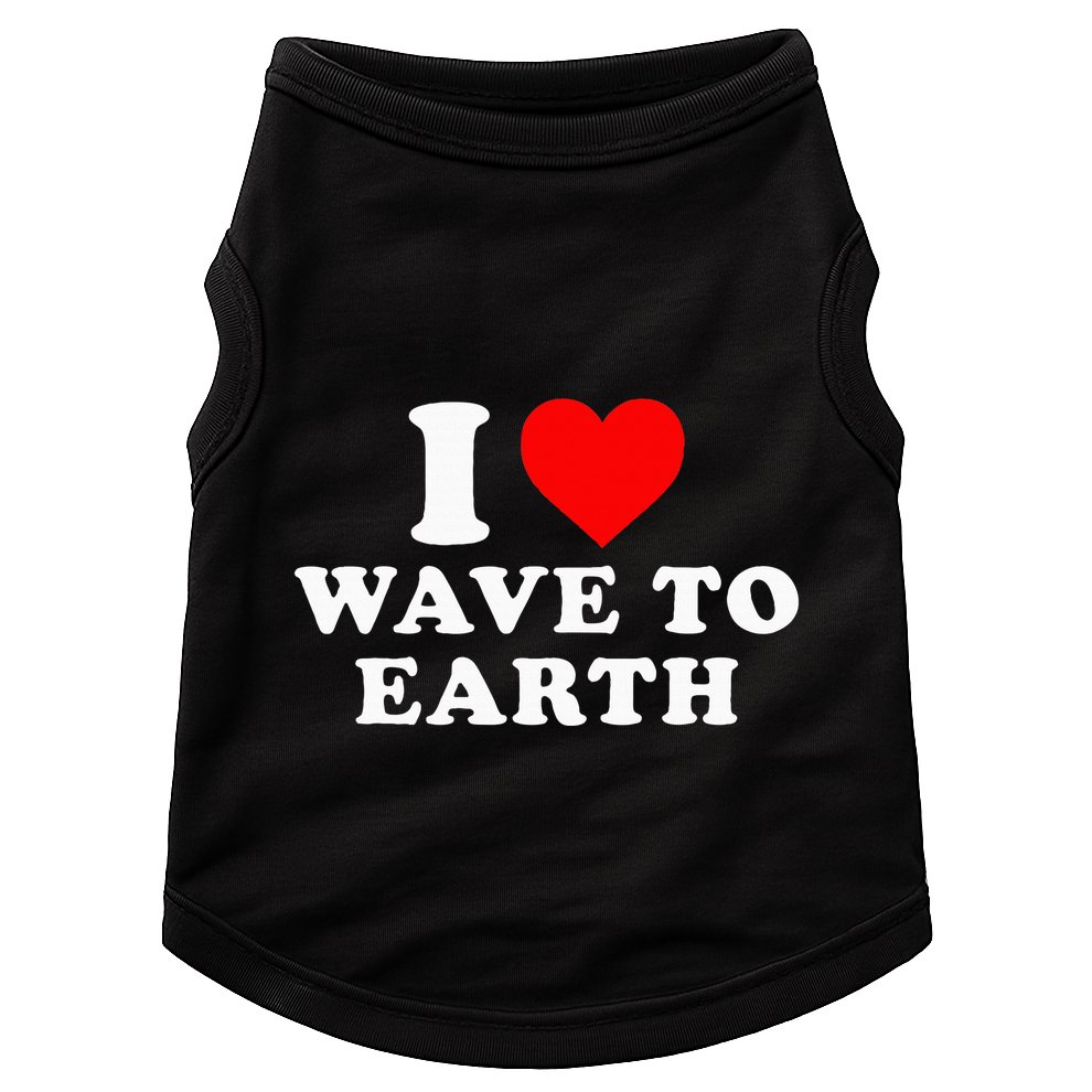 I Love Wave To Earth Funny I Heart Wave To Earth Doggie Tank