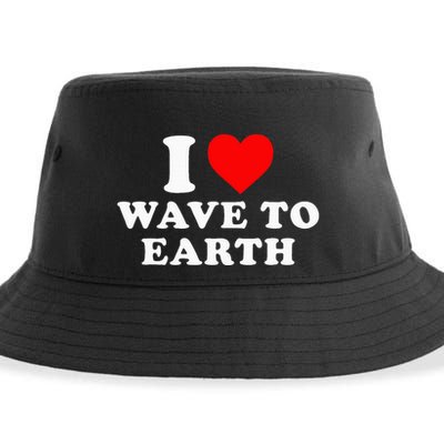 I Love Wave To Earth Funny I Heart Wave To Earth Sustainable Bucket Hat