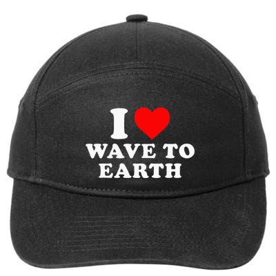 I Love Wave To Earth Funny I Heart Wave To Earth 7-Panel Snapback Hat