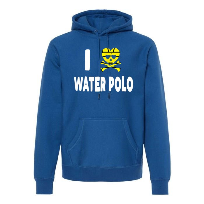 I Love Water Polo Cool Gift Idea For Players Fans And Lovers Cool Gift Premium Hoodie