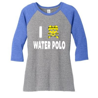 I Love Water Polo Cool Gift Idea For Players Fans And Lovers Cool Gift Women's Tri-Blend 3/4-Sleeve Raglan Shirt