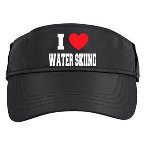 I Love Water Skiing Cool Gift Adult Drive Performance Visor