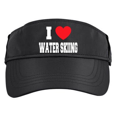 I Love Water Skiing Cool Gift Adult Drive Performance Visor