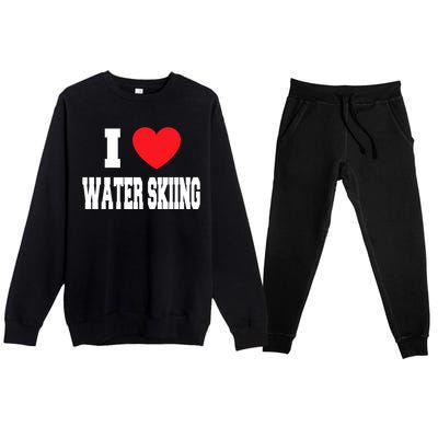 I Love Water Skiing Cool Gift Premium Crewneck Sweatsuit Set