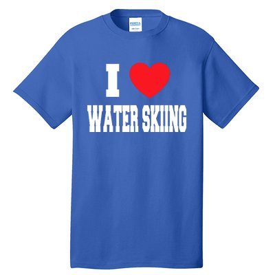 I Love Water Skiing Cool Gift Tall T-Shirt