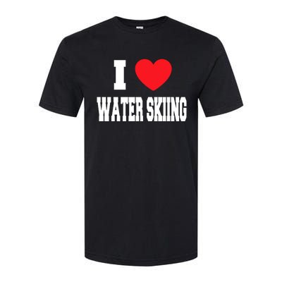 I Love Water Skiing Cool Gift Softstyle CVC T-Shirt