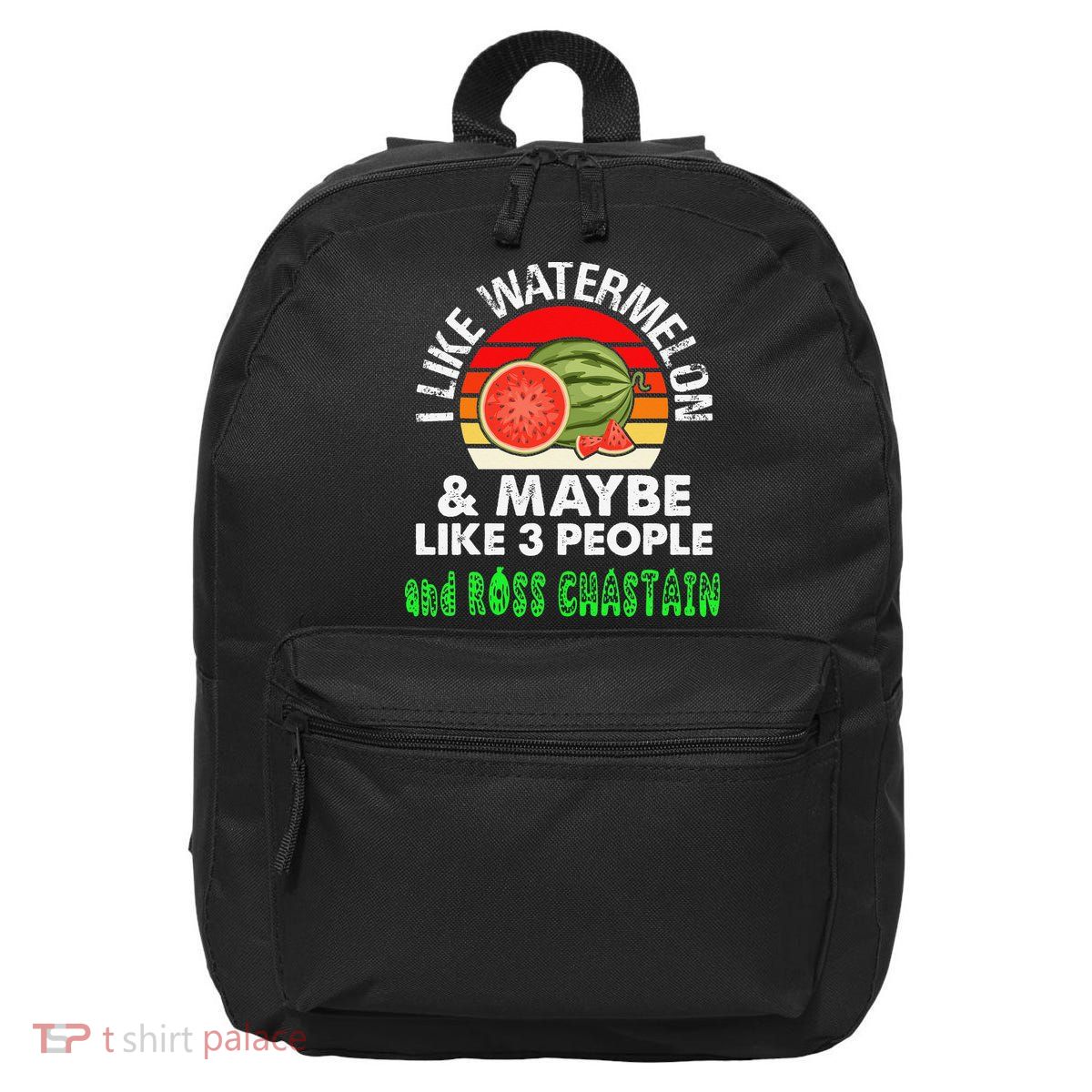 I LIKE WATERMELON AND MAYBE LIKE 3 PEOPLE & ROSS CHASTAIN 16 in Basic Backpack