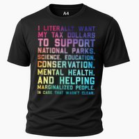 I Literally Want My Tax Dollars To Support   National Parks  Cooling Performance Crew T-Shirt