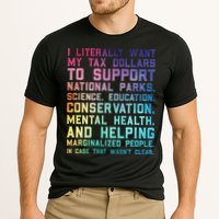 I Literally Want My Tax Dollars To Support   National Parks  Cooling Performance Crew T-Shirt