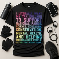 I Literally Want My Tax Dollars To Support   National Parks  Cooling Performance Crew T-Shirt