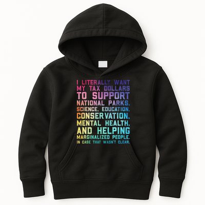 I Literally Want My Tax Dollars To Support   National Parks  Kids Hoodie