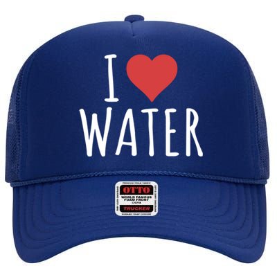 I Love Water Great Gift High Crown Mesh Back Trucker Hat