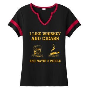 I Like Whiskey And Cigars And Maybe 3 People Ladies Halftime Notch Neck Tee