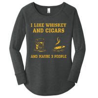 I Like Whiskey And Cigars And Maybe 3 People Women's Perfect Tri Tunic Long Sleeve Shirt