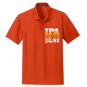 IPA Lot When I Drink - Funny Beer Lover Gift Dry Zone Grid Polo