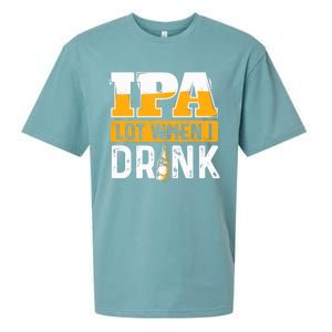 IPA Lot When I Drink - Funny Beer Lover Gift Sueded Cloud Jersey T-Shirt