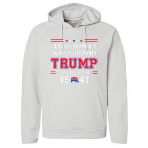 I Love When I Wake Up In The Morning Donald Trump President Performance Fleece Hoodie