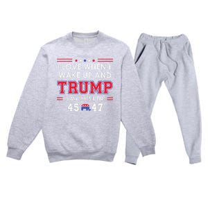 I Love When I Wake Up In The Morning Donald Trump President Premium Crewneck Sweatsuit Set