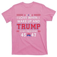 I Love When I Wake Up In The Morning Donald Trump President T-Shirt