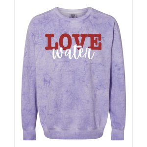 I Love Water Cute Gift Colorblast Crewneck Sweatshirt