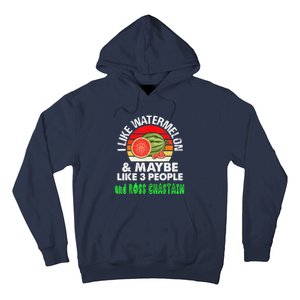 I LIKE WATERMELON AND MAYBE LIKE 3 PEOPLE Hoodie