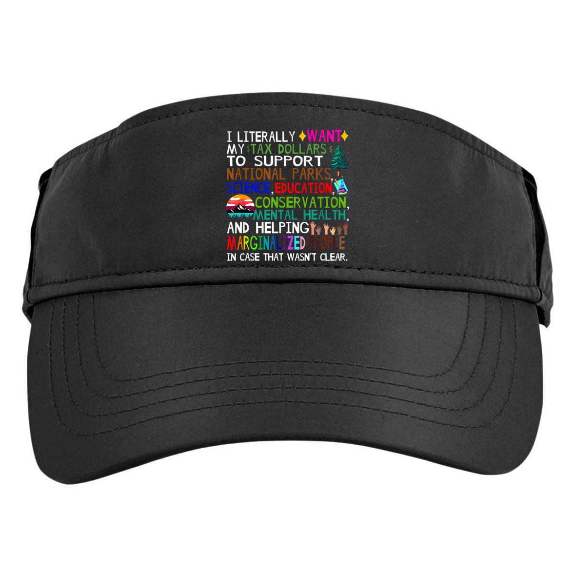i literally want my tax dollars to go to national parks Adult Drive Performance Visor