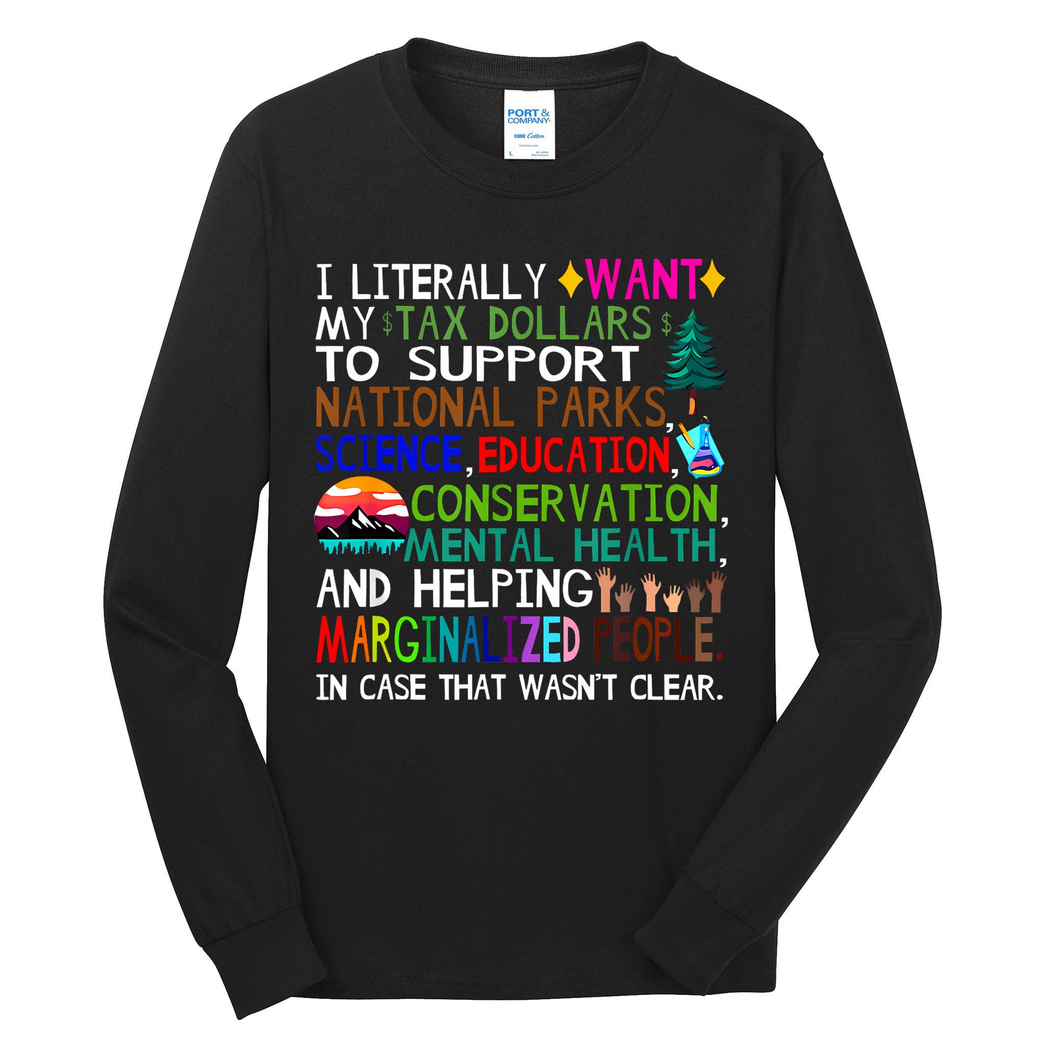 i literally want my tax dollars to go to national parks Tall Long Sleeve T-Shirt