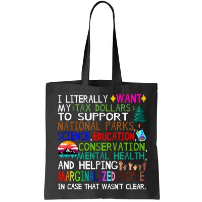 i literally want my tax dollars to go to national parks Bag