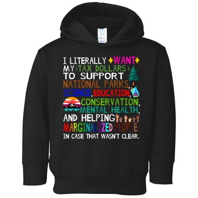 i literally want my tax dollars to go to national parks Toddler Hoodie