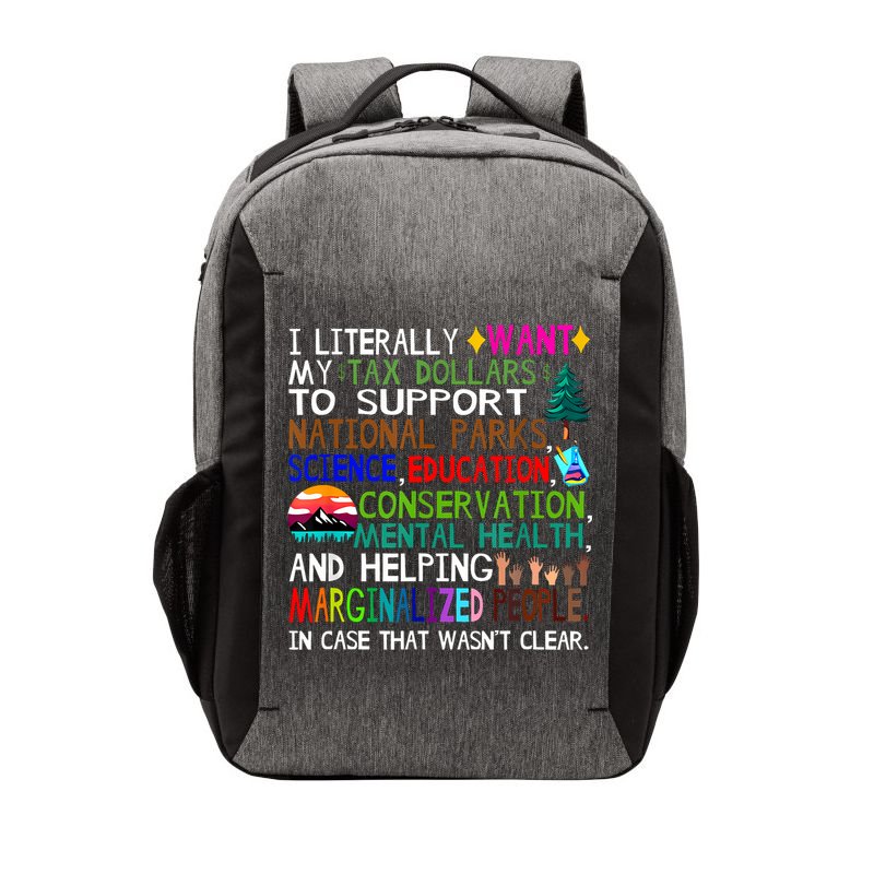i literally want my tax dollars to go to national parks Vector Backpack