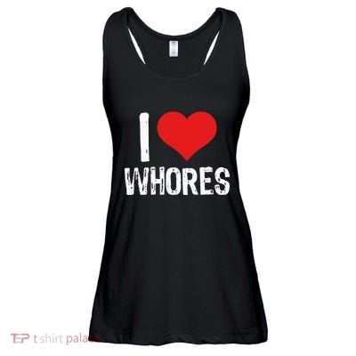 I Love Whores Ladies Essential Flowy Tank