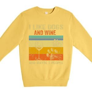 I Like Wine My Dog And Maybe 3 People  Wo Premium Crewneck Sweatshirt