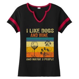 I Like Wine My Dog And Maybe 3 People  Wo Ladies Halftime Notch Neck Tee