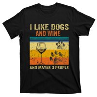 I Like Wine My Dog And Maybe 3 People  Wo T-Shirt