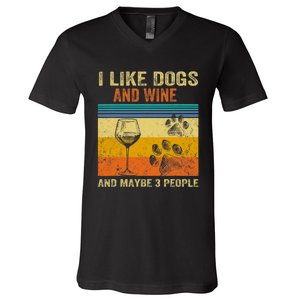 I Like Wine My Dog And Maybe 3 People  Wo V-Neck T-Shirt