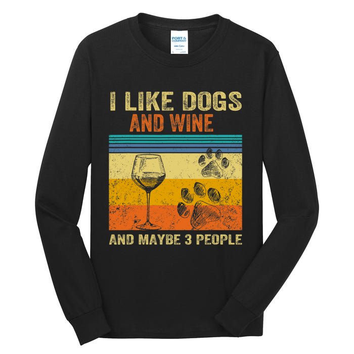 I Like Wine My Dog And Maybe 3 People  Wo Tall Long Sleeve T-Shirt