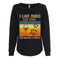 I Like Wine My Dog And Maybe 3 People  Wo Womens California Wash Sweatshirt