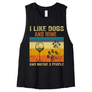 I Like Wine My Dog And Maybe 3 People  Wo Women's Racerback Cropped Tank