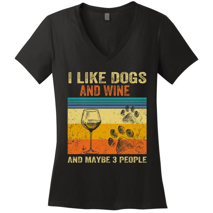 I Like Wine My Dog And Maybe 3 People  Wo Women's V-Neck T-Shirt