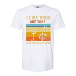 I Like Wine My Dog And Maybe 3 People  Wo Softstyle CVC T-Shirt