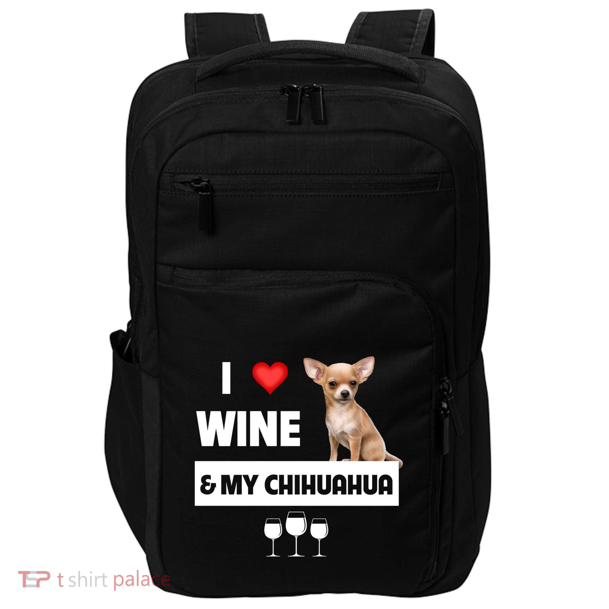 I Love Wine And My Chihuahua Mom Dad Dog Ing Pet Parent Funny Gift Impact Tech Backpack