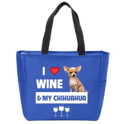 I Love Wine And My Chihuahua Mom Dad Dog Ing Pet Parent Funny Gift Zip Tote Bag