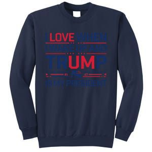 I Love When I Wake Up Trump President Usa Fans Liberal Tears Sweatshirt