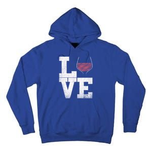 I Love Wine Red Wine Glass Heart Meaningful Gift Wine Er Distressed Funny Gift Tall Hoodie