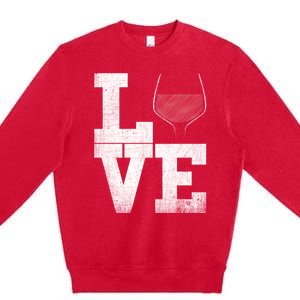 I Love Wine Red Wine Glass Heart Meaningful Gift Wine Er Distressed Funny Gift Premium Crewneck Sweatshirt