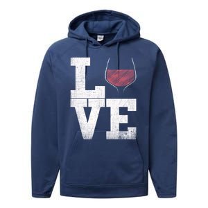 I Love Wine Red Wine Glass Heart Meaningful Gift Wine Er Distressed Funny Gift Performance Fleece Hoodie