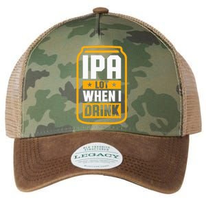 Ipa Lot When I Drink Beer Lover St PatrickS Day Legacy Tie Dye Trucker Hat