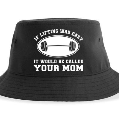 If Lifting was Easy, It'd be, Called Your Mom | Funny Sustainable Bucket Hat