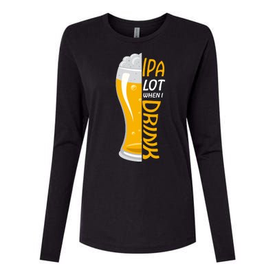 IPA Lot When I Drink Womens Cotton Relaxed Long Sleeve T-Shirt