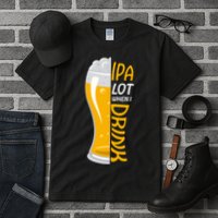 IPA Lot When I Drink Tall T-Shirt